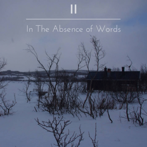 In The Absence Of Words : II